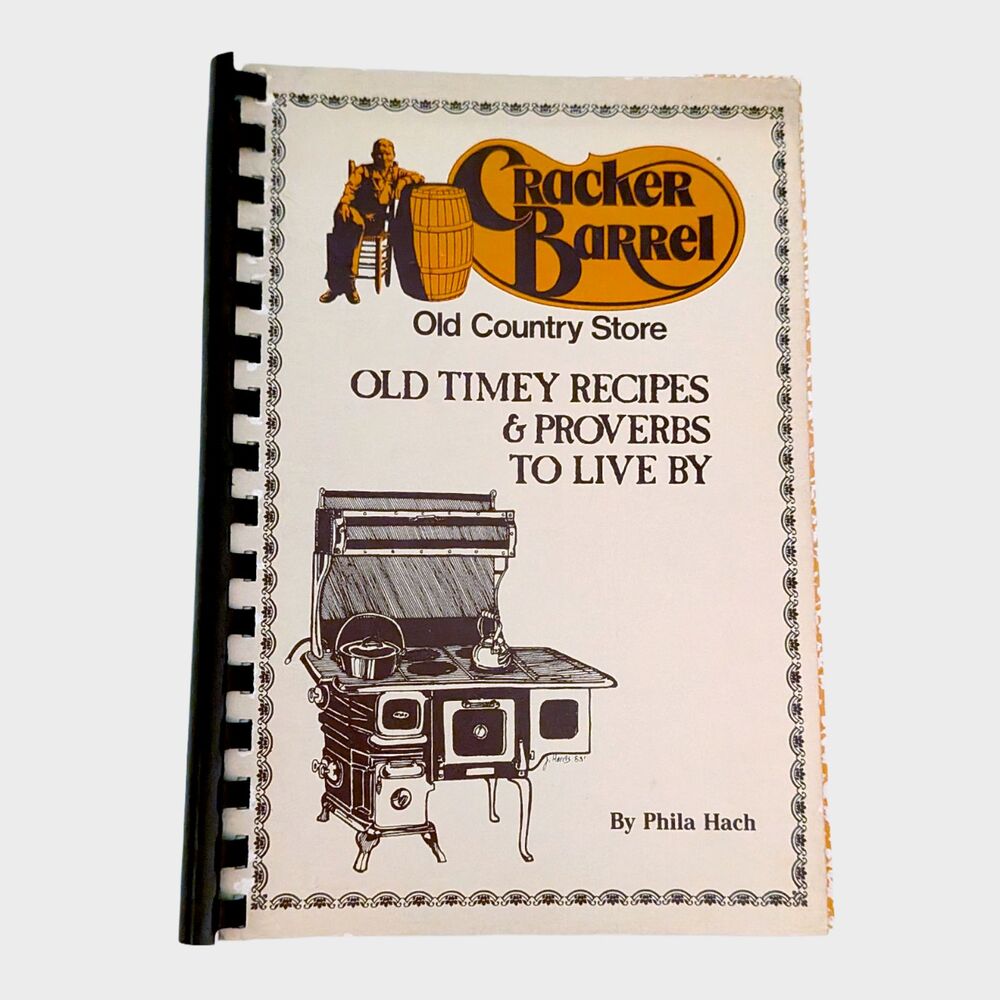Cracker Barrel: Old Timey Recipes & Proverbs to Live By Cook Book 1984 Vintage